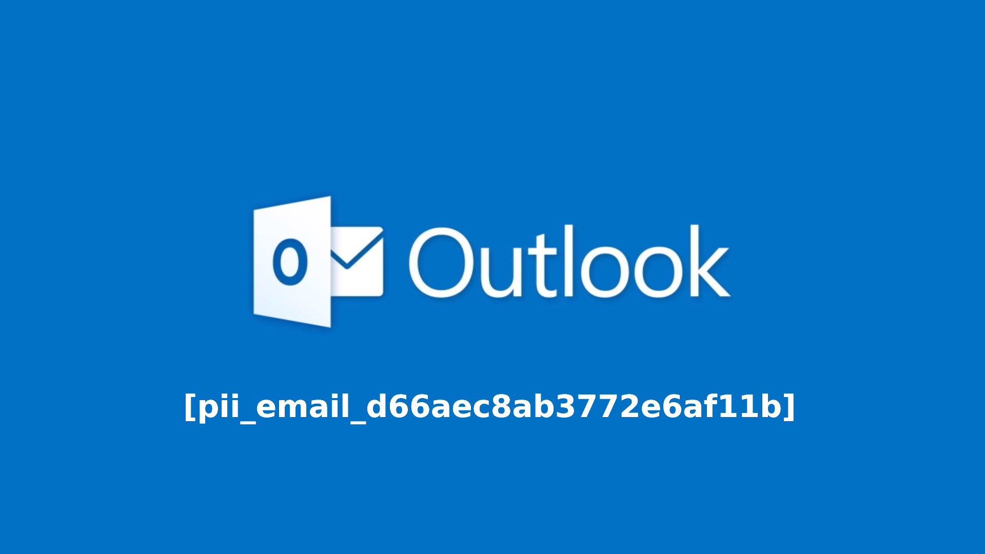 Fix Outlook Error [pii_email_d66aec8ab3772e6af11b] in 2 Min